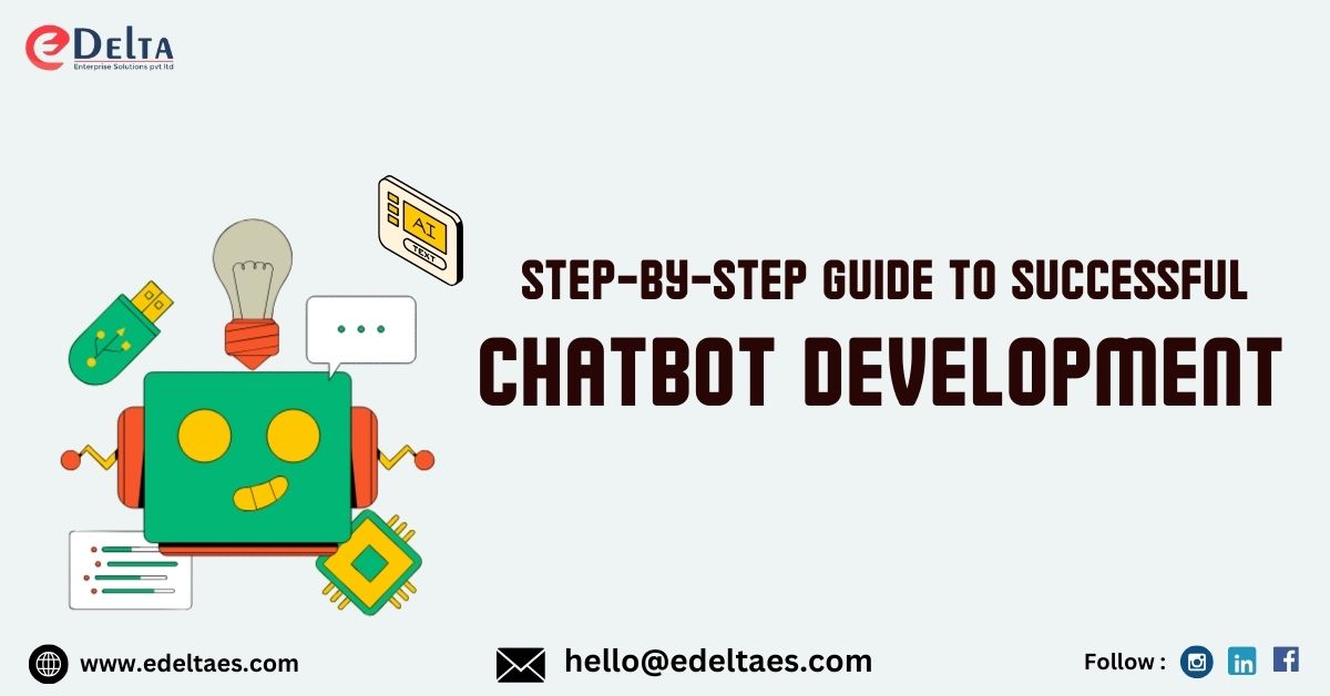 Step-by-Step Guide to Successful Chatbot Development